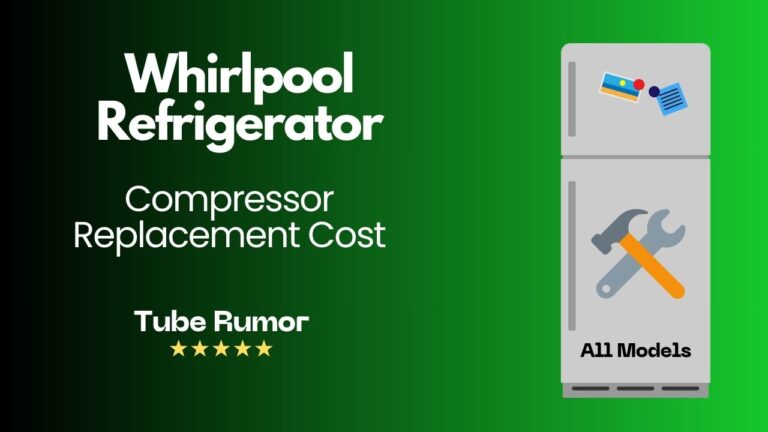 Whirlpool Refrigerator Compressor Replacement Cost