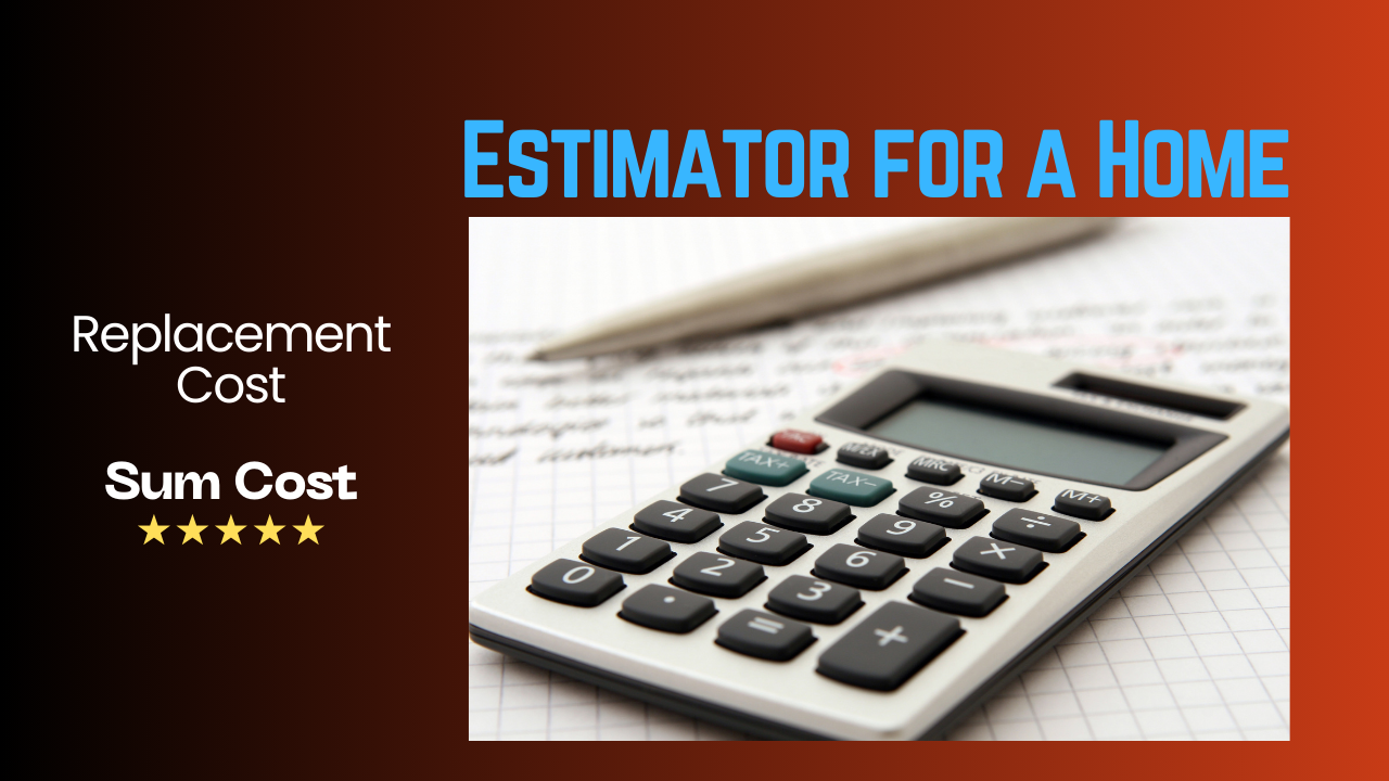 Replacement Cost Estimator for a Home